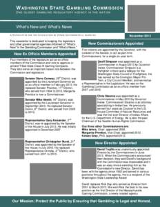 W AS H I N G TO N S TAT E G AM B L I N G C O M M I S S I O N 2ND O L D E ST G AM B L I N G R E G U L AT O R Y A G E N C Y I N T H E N AT I ON  What’s New and What’s News
