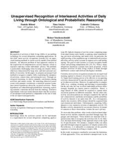 Unsupervised Recognition of Interleaved Activities of Daily Living through Ontological and Probabilistic Reasoning Daniele Riboni Univ. of Cagliari, Italy 