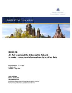 Bill C-24: An Act to amend the Citizenship Act and to make consequential amendments to other Acts Publication No[removed]C24-E 5 March 2014