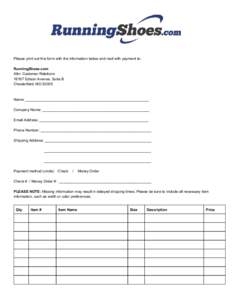     Please print out this form with the information below and mail with payment to:    RunningShoes.com  Attn: Customer Relations 