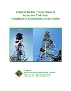 Listing of the Fire Towers Operated by the New York State Department of Environmental Conservation By Bill Starr State Director of the Forest Fire Lookout Association