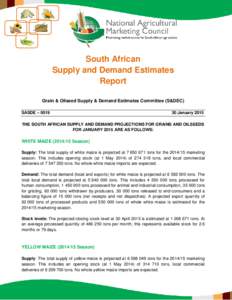 South African Supply and Demand Estimates Report Grain & Oilseed Supply & Demand Estimates Committee (S&DEC) SASDE – 0019