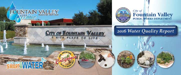 City of  Fountain Valley PUBLIC WORKS DEPARTMENT  Your 2016 Water Quality Report