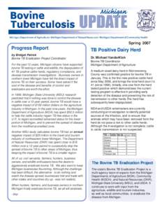 Spring[removed]Progress Report by Bridget Patrick Bovine TB Eradication Project Coordinator For the past 12 years, Michigan citizens have supported