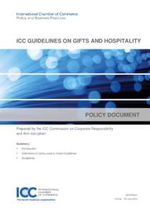 ICC GUIDELINES ON GIFTS AND HOSPITALITY  POLICY DOCUMENT Prepared by the ICC Commission on Corporate Responsibility and Anti-corruption Summary: