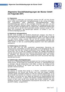1  Allgemeine Geschäftsbedingungen der Bücker GmbH Allgemeine Geschäftsbedingungen der Bücker GmbH (im Folgenden BIT)