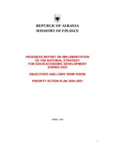REPUBLIC OF ALBANIA MINISTRY OF FINANCE PROGRESS REPORT ON IMPLEMENTATION OF THE NATIONAL STRATEGY FOR SOCIO-ECONOMIC DEVELOPMENT