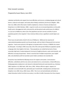 Choir research summary Prepared by Susan Maury, June 2011 Individuals and families who migrate face many difficulties and stressors, including language and cultural barriers, reduced social support, and anxiety about fin