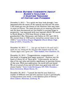 Book Buyers Comments About Baker’s Haulover – A Maritime Treasure of History and Pioneers  December 5, 2012 – “In a quick two hour look-through, I was