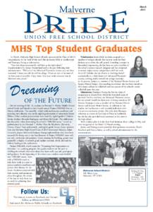 March 2013 MHS Top Student Graduates In March, Malverne High School officially announced the Class of 2013’s top graduates. At the head of this year’s list are Jessica Mele as valedictorian
