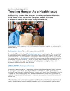 U.S. News & World ReportTreating Hunger As a Health Issue Addressing issues like hunger, housing and education can have more of an impact on people’s health than the traditional medical services hospitals del