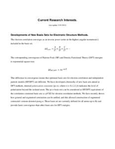 Current Research Interests. (last updateDevelopments of New Basis Sets for Electronic Structure Methods. The electron correlation converges as an inverse power series in the highest angular momentum L include