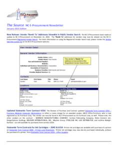 The Source  NC E-Procurement Newsletter January 2015 Edition New Release: Vendor ‘Remit To’ Addresses Viewable in Public Vendor Search The NC E-Procurement team made an