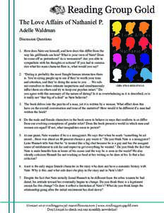 The Love Affairs of Nathaniel P. Adelle Waldman Discussion Questions 1. How does Nate see himself, and how does this differ from the way his girlfriends see him? What is your view of Nate? Does he come off as pretentious