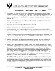 [removed]LSCSD GENERAL FIRE INFORMATION FACT SHEET A. Coverage area: The initial response area for the Lake Shastina Fire Department includes the areas of Lake Shastina, Spear Point, Rancho Hills and Juniper POA. The d