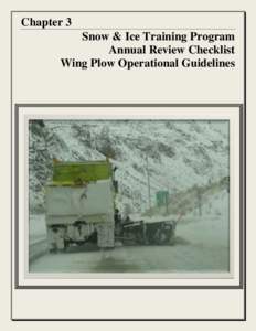 Chapter 3 Snow & Ice Training Program Annual Review Checklist Wing Plow Operational Guidelines  Snow & Ice Training Program