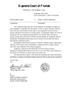 Supreme Court of Florida THURSDAY, DECEMBER 9, 2004 CASE NO.: SC04-2055 Lower Tribunal No.: [removed],738(11M) THE FLORIDA BAR