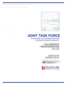 JOINT TASK FORCE TO REVIEW THE ADMINISTRATION OF OHIO’S DEATH PENALTY FINAL REPORT & RECOMMENDATIONS