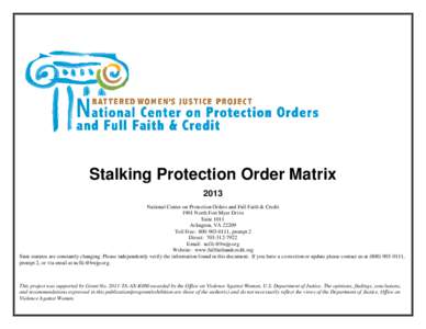 Stalking Protection Order Matrix 2013 National Center on Protection Orders and Full Faith & Credit 1901 North Fort Myer Drive Suite 1011 Arlington, VA 22209