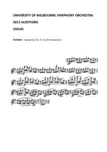 UNIVERSITY OF MELBOURNE SYMPHONY ORCHESTRA 2015 AUDITIONS VIOLIN DVORAK – Symphony No. 9, Fourth Movement  BERLIOZ – Symphonie Fantastique, First Movement
