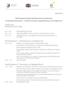16th European Corporate Governance Conference: “Corporate Governance – a tool to increase competitiveness in the digital era” 13 May 2015 University of Latvia, Riga 8.30 – 9.00