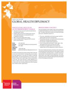 EXECUTIVE COURSE  GLOBAL HEALTH DIPLOMACY NEGOTIATING HEALTH IN AN INTERDEPENDENT WORLD >