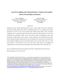 Local Overweighting and Underperformance: Evidence from Limited Partner Private Equity Investments* Yael V. Hochberg Kellogg School of Management Northwestern University and NBER