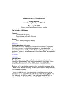 COMMISSIONERS’ PROCEEDINGS Regular Meeting Adams County Courthouse, Ritzville February 21, [removed]Tuesday due to President’s Day Holiday on Monday)