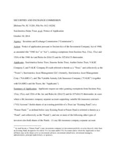 SECURITIES AND EXCHANGE COMMISSION [Release No. IC-31281; File No[removed]SunAmerica Series Trust, et al.; Notice of Application October 10, 2014 Agency: Securities and Exchange Commission (“Commission”). Action: