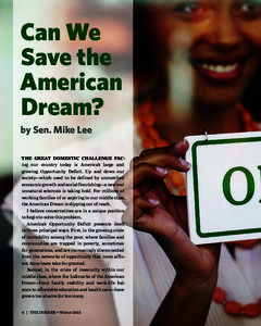 Can We Save the American Dream? by Sen. Mike Lee THE GREAT DOMESTIC CHALLENGE FACing our country today is America’s large and