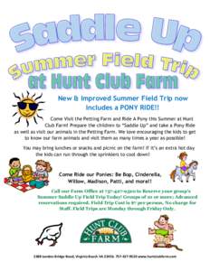   	
  	
  	
   New & Improved Summer Field Trip now includes a PONY RIDE!! Come Visit the Petting Farm and Ride A Pony this Summer at Hunt