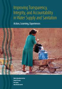 Improving Transparency, Integrity, and Accountability in Water Supply and Sanitation Action, Learning, Experiences  María González de Asís