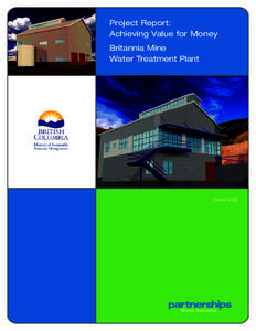 Project Report: Achieving Value for Money Britannia Mine Water Treatment Plant  March 2005