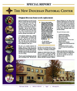 SPECIAL REPORT  The New Diocesan Pastoral Center Original diocesan home needs replacement  Bad