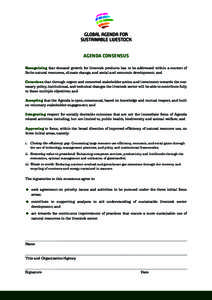 Agenda consensus Recognizing that demand growth for livestock products has to be addressed within a context of finite natural resources, climate change, and social and economic development; and Conscious that through urg