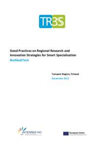 Good Practices on Regional Research and Innovation Strategies for Smart Specialisation BioMediTech Tampere Region, Finland December 2012