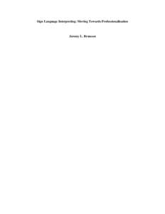 Language interpretation / Deafness / Deaf culture in the United States / Registry of Interpreters for the Deaf / Deaf culture / Sign language / Deaf education in Kenya / Florida Registry of Interpreters for the Deaf