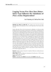 Silva Fennica[removed]research articles  Logging Versus Fire: How Does Disturbance Type Inﬂuence the Abundance of Pinus strobus Regeneration? Scott A. Weyenberg, Lee E. Frelich and Peter B. Reich