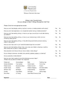 Allergy Latex Questionnaire Are you allergic to latex? Allergy Recognition Self-Test Please Circle the most appropriate answer Have you ever had allergies, asthma, hay fever, eczema, or medical problems with rashes?  Yes