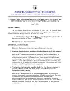 JOINT TRANSPORTATION COMMITTEE P.O. Box 40937 ∙ 3309 Capitol Boulevard SW ∙ Tumwater, WA 98501 ∙ ([removed] ∙ http://www.leg.wa.gov/jtc CLARIFICATION, BIDDER QUESTIONS, AND JTC RESPONSES REGARDING THE RFP FOR