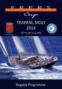 TRAPANI, SICILY 2014 Città di Trapani 25th to 29th June 2014
