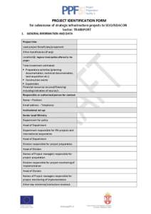 PROJECT IDENTIFICATION FORM for submission of strategic infrastructure projects to SEIO/ISDACON Sector: TRANSPORT 1.  GENERAL INFORMATION AND DATA