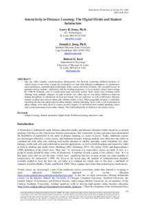 Educational Technology & SocietyISSNInteractivity in Distance Learning: The Digital Divide and Student Satisfaction Larry R. Irons, Ph.D.