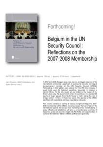 Forthcoming! Belgium in the UN Security Council: Reflections on the[removed]Membership AUTEUR | ISBN[removed] | approx. 180 pp. | approx[removed]euro | paperback