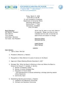 STATE BOARD OF GUIDE DOGS FOR THE BLIND 1625 North Market Boulevard, Suite S-202, Sacramento, CA[removed]P[removed]F[removed] | www.dca.ca.gov/guidedogboard  Friday, March 21, 2008