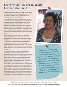 For Armida, Ticket to Work Leveled the Field One awful afternoon in the winter of 1991, Armida Stokes fell and sustained a severe back injury. That day marked the beginning of a long quest to regain mobility and manage t