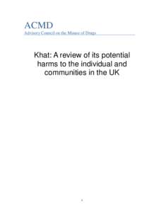 ACMD Advisory Council on the Misuse of Drugs Khat: A review of its potential harms to the individual and communities in the UK