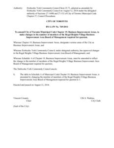 Authority:  Etobicoke York Community Council Item 35.71, adopted as amended, by Etobicoke York Community Council on August 12, 2014 under the delegated authority of Sections 27-149B and[removed]of City of Toronto Municipa