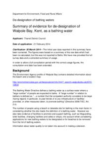 Department for Environment, Food and Rural Affairs  De-designation of bathing waters Summary of evidence for de-designation of Walpole Bay, Kent, as a bathing water
