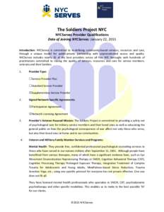 The Soldiers Project NYC NYCServes Provider Qualifications Date of Joining NYCServes: January 22, 2015 Introduction: NYCServes is committed to re-defining community-based services, resources and care, through a unique mo